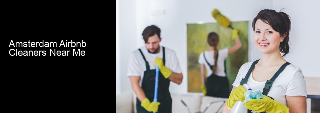 Amsterdam Airbnb Cleaners Near Me