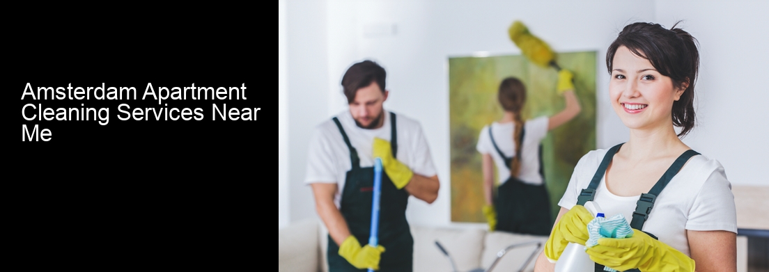 Amsterdam Apartment Cleaning Services Near Me