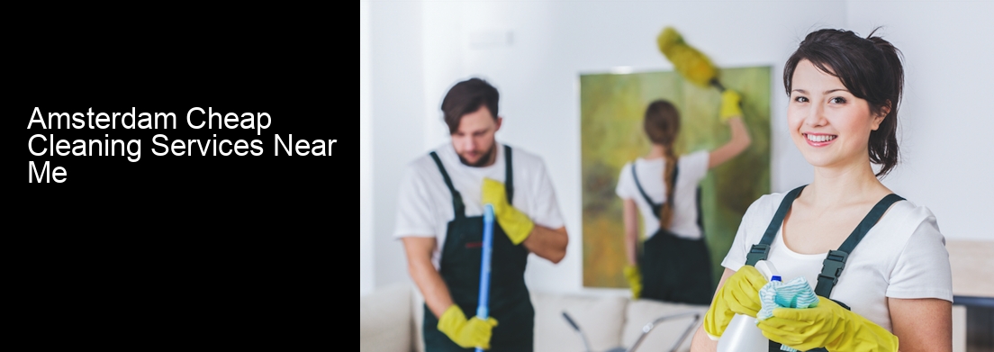 Amsterdam Cheap Cleaning Services Near Me