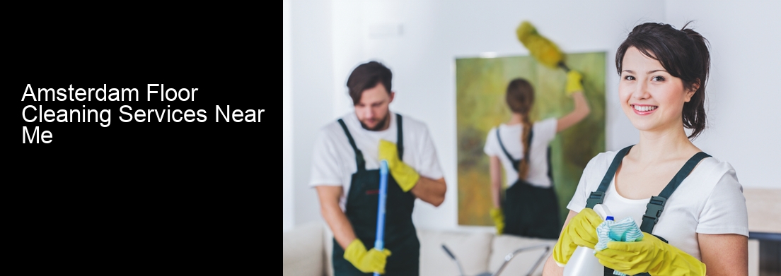 Amsterdam Floor Cleaning Services Near Me