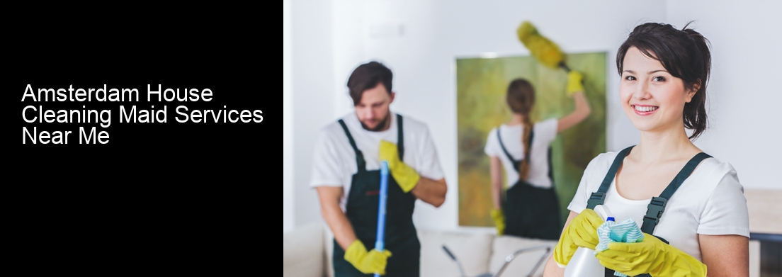 Amsterdam House Cleaning Maid Services Near Me