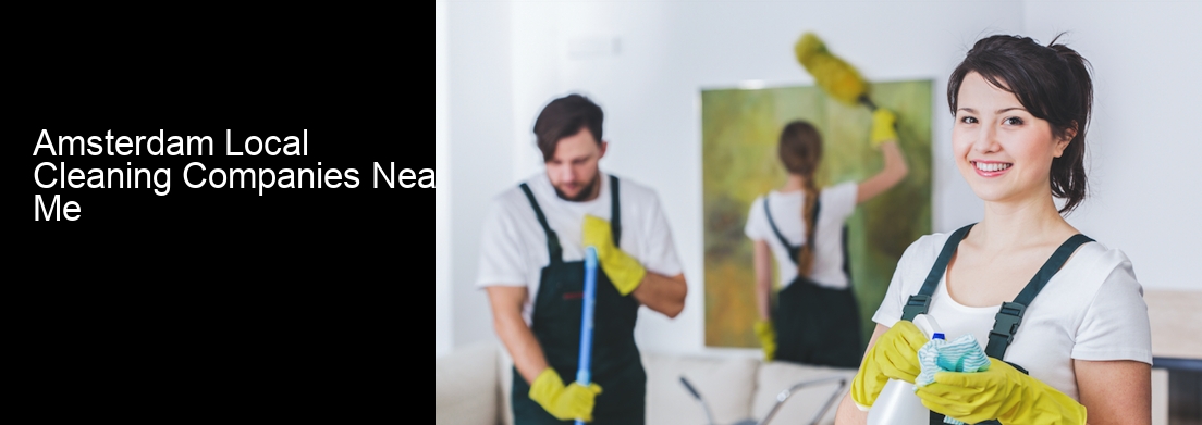 Amsterdam Local Cleaning Companies Near Me